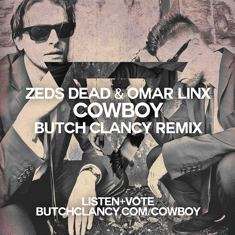 Zeds Dead & Omar Linx – Cowboy (Butch Clancy Remix) | Stream Only |