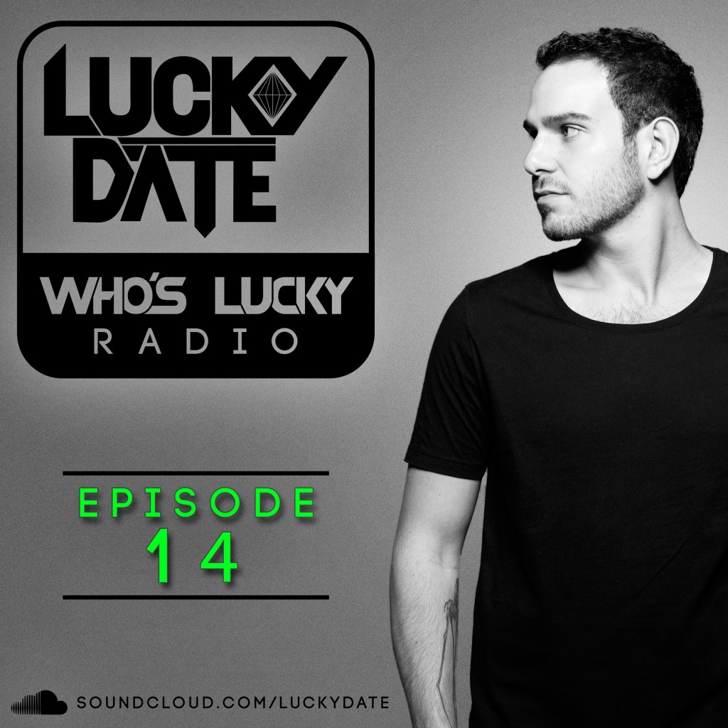 Episode 14 of Lucky Date's Who's Lucky Radio