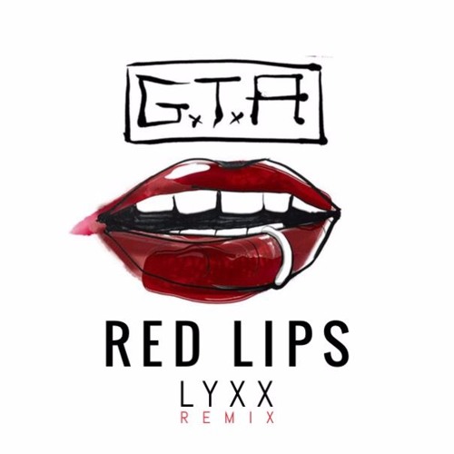 Губы ремикс. Red Lips GTA. GTA - Red Lips feat. Sam Bruno. GTA Red Lips KTH Remix. Red Lips Remix.